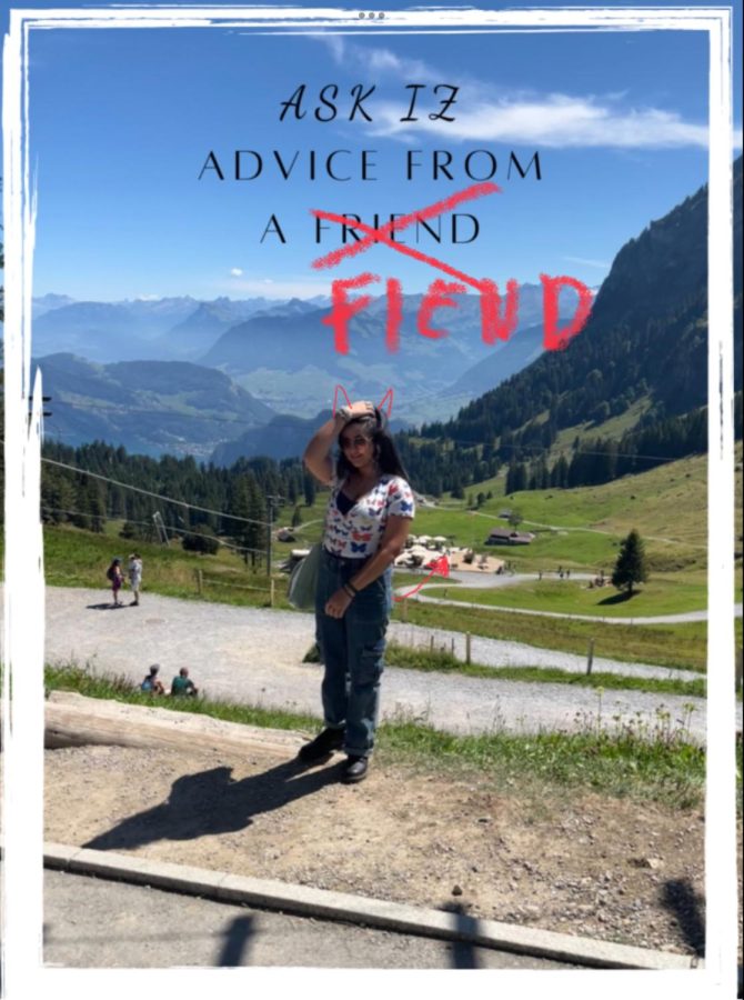 Ask Iz: Advice From A Fiend
